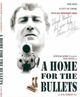 Film - A Home for the Bullets