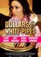 Film Dollars and White Pipes