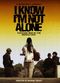 Film I Know I'm Not Alone
