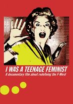 I Was a Teenage Feminist