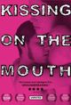 Film - Kissing on the Mouth
