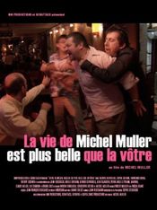 Poster La vie de Michel Muller est plus belle que la vôtre