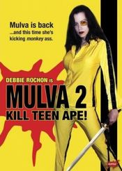 Poster Mulva 2: Kill Teen Ape!