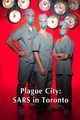 Film - Plague City: SARS in Toronto