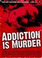 Film Addiction Is Murder