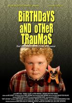 Birthdays and Other Traumas