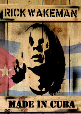 Rick Wakeman: Made in Cuba