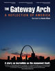Film - The Gateway Arch: A Reflection of America