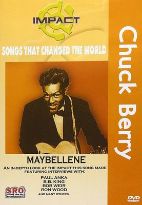 Impact: Songs That Changed the World - Chuck Berry: Maybellene poster