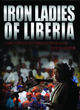 Film - Iron Ladies of Liberia