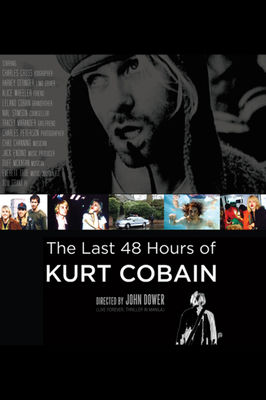 Kurt Cobain: The Last 48 Hours of poster