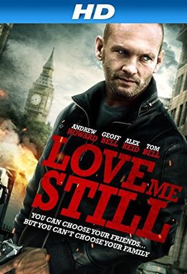 Love Me Still poster