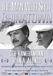 Poster The Man Who Shot Chinatown: The Life and Work of John A. Alonzo