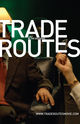 Film - Trade Routes