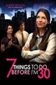 Film - 7 Things to Do Before I'm 30