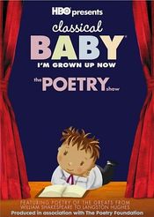 Poster Classical Baby (I'm Grown Up Now): The Poetry Show