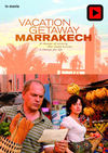 Vacanța din Marrakech