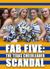 Poster Fab Five: The Texas Cheerleader Scandal