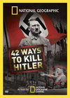 National Geographic: 42 Ways to Kill Hitler