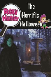 Poster Roxy Hunter and the Horrific Halloween