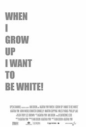 Poster When I Grow Up I Want to Be White
