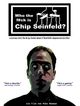 Film - Who the F#ck Is Chip Seinfeld?