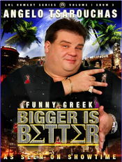 Poster Angelo Tsarouchas: Bigger Is Better