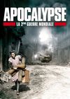 Apocalypse - La 2ème guerre mondiale