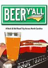 Beer Y'all: A Rock & Roll Road Trip Across North Carolina