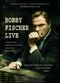 Film Bobby Fischer Live