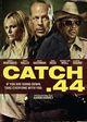 Film - Catch .44