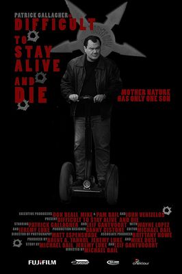 Difficult to Stay Alive and Die poster