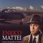 Poster 2 Enrico Mattei - L'uomo che guardava il futuro