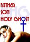 Film Father Son Holy Ghost