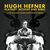 Hugh Hefner: Playboy, Activist and Rebel