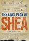 Film Last Play at Shea