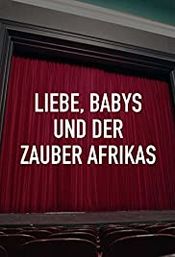 Poster Liebe, Babys und der Zauber Afrikas