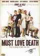 Film - Must Love Death