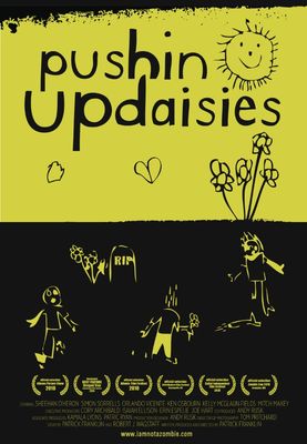 Pushin' Up Daisies poster