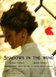 Film - Shadows in the Wind