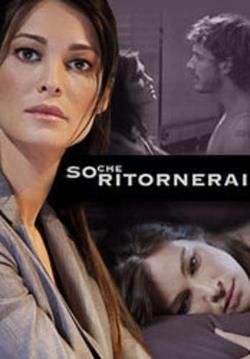 So che ritornerai poster