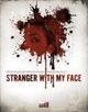 Film - Stranger with My Face