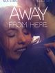 Film - Away from Here