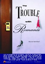 The Trouble with Romance
