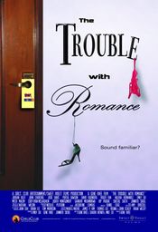 Poster The Trouble with Romance