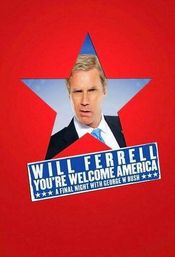 Poster Will Ferrell: You're Welcome America - A Final Night with George W Bush