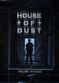 Film House of Dust