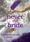 Film Never the Bride