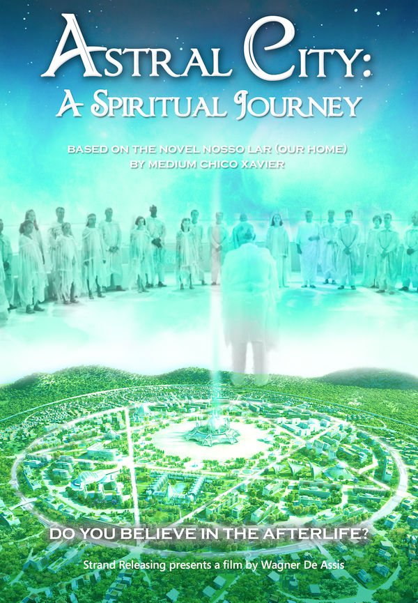 2010 Astral City: A Spiritual Journey