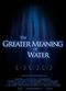 Film The Greater Meaning of Water